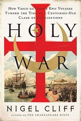 holy war how vasco da gamas epic voyages turned the tide in a centuries old clash of civilizations Reader