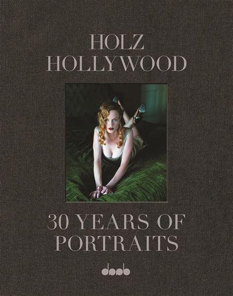 holz hollywood 30 years of portraits Doc