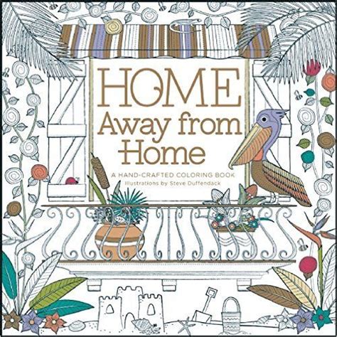 home away from home a hand crafted adult coloring book Doc