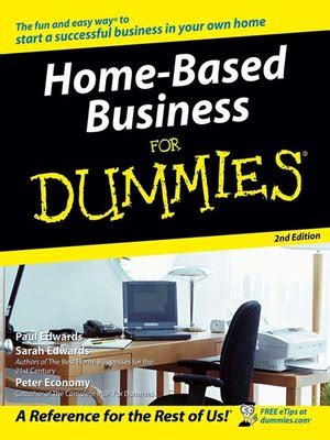home based business for dummies home based business for dummies Reader