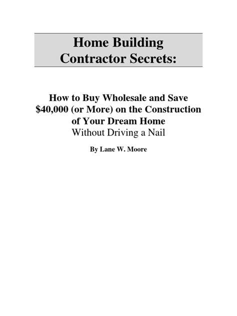 home building contractor secrets how to buy wholesale and save usd40 000 or more on the construction of your Epub