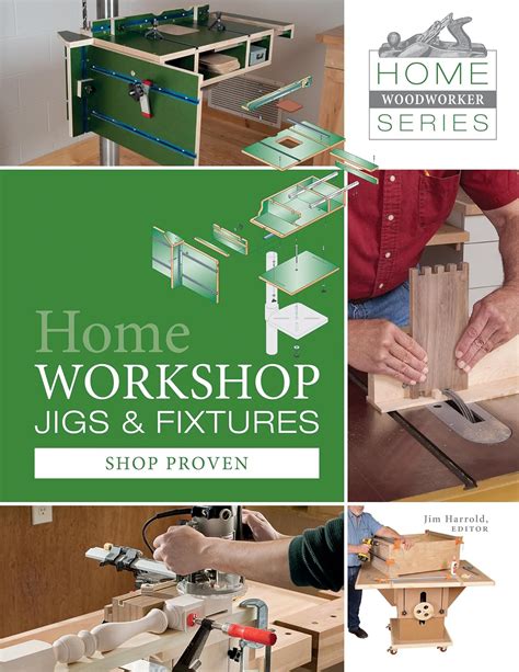 home workshop jigs and fixtures shop proven home woodworker series PDF