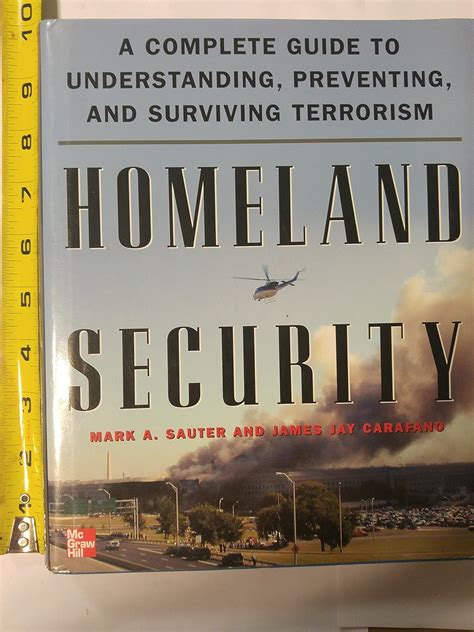 homeland security a complete guide to understanding preventing and surviving terrorism PDF