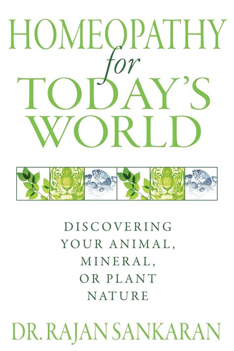 homeopathy for todays world discovering your animal mineral or plant nature Kindle Editon