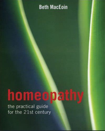 homeopathy the practical guide for the 21st century Kindle Editon