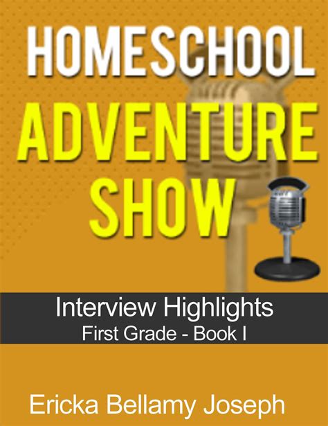 homeschool adventure show interview highlights first grade book i PDF