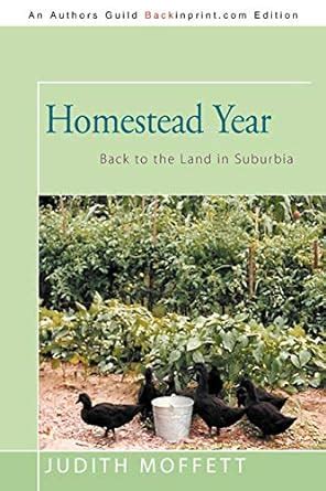 homestead year back to the land in suburbia Reader