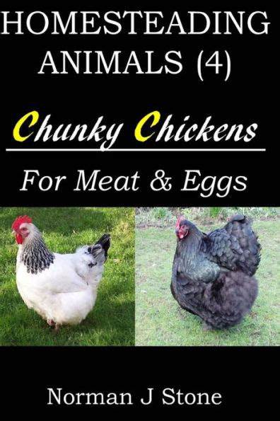 homesteading animals 4 chunky chickens for meat and eggs volume 4 Reader