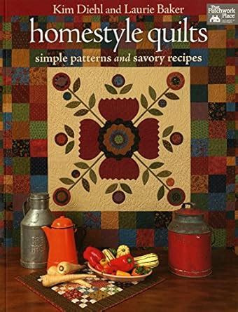 homestyle quilts simple patterns and savory recipes Epub