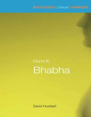 homi k bhabha routledge critical thinkers Reader