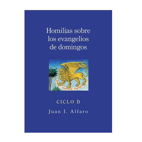 homilias sobre los evangelios de domingos ciclo b spanish edition Kindle Editon