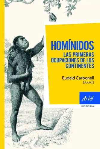 hominidos las primeras ocupaciones de los continentes ariel historia Kindle Editon