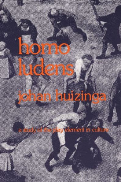 homo ludens a study of the play element in culture Doc