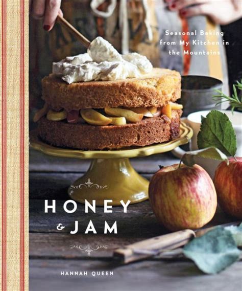 honey and jam seasonal baking from my kitchen in the mountains Doc