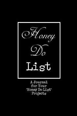 honey do list a journal to enter your honey do list projects Epub