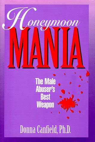 honeymoon mania the male abusers best weapon Kindle Editon