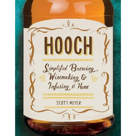 hooch simplified brewing winemaking and infusing at home Kindle Editon