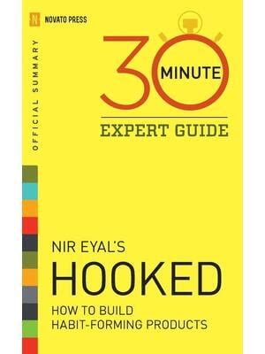 hooked 30 minute expert guide official summary to nir eyals hooked Reader