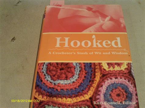 hooked a crocheters stash of wit and wisdom Doc