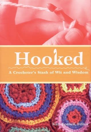 hooked a crocheters stash of wit and wisdom Doc