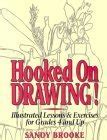 hooked on drawing illustrated lessons exercises for grades 4 and up Kindle Editon