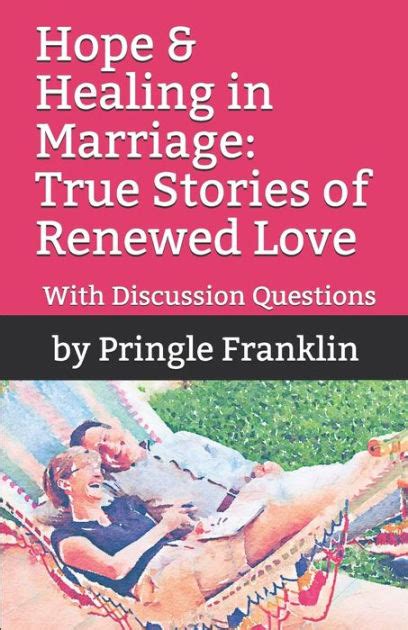 hope and healing in marriage true stories of renewed love Doc