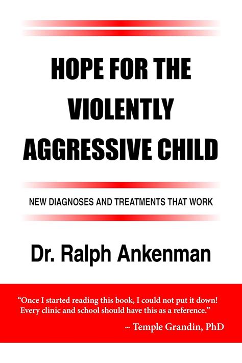 hope for the violently aggressive child new diagnoses and treatments that work Reader