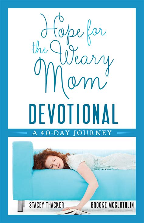 hope for the weary mom devotional a 40 day journey Epub