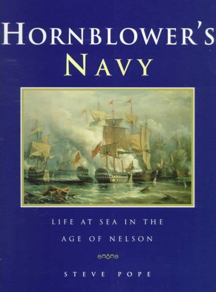 hornblowers navy life at sea in the age of nelson Doc