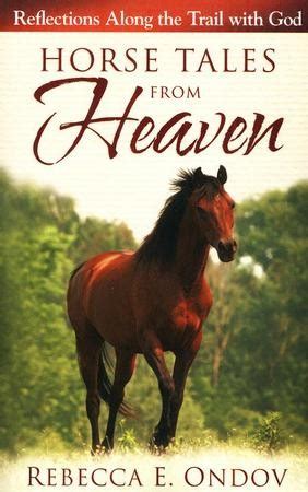 horse tales from heaven reflections along the trail with god PDF