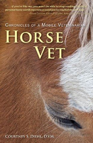 horse vet chronicles of a mobile veterinarian Kindle Editon