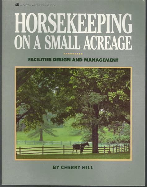 horsekeeping on a small acreage facilities design and management PDF