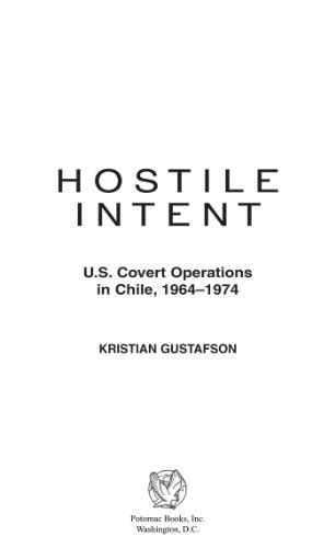 hostile intent u s covert operations in chile 1964û1974 Kindle Editon