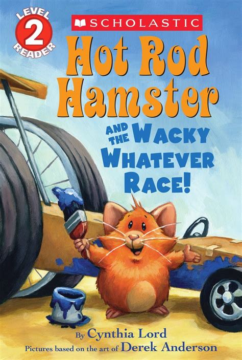 hot rod hamster and the wacky whatever race scholastic readers PDF