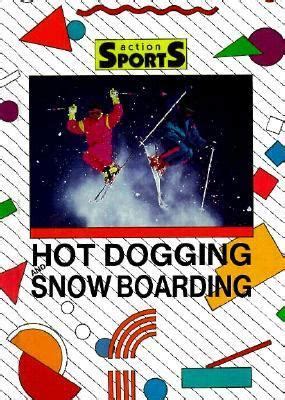 hotdogging and snowboarding action sports capstone Epub
