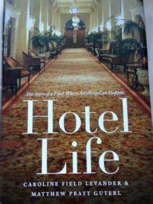 hotel life the story of a place where anything can happen Kindle Editon