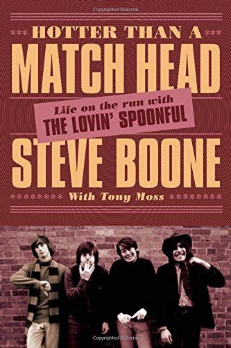 hotter than a match head my life on the run with the lovin’ spoonful Kindle Editon