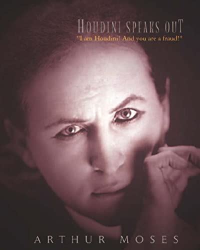 houdini speaks out i am houdini and you are a fraud Reader