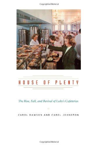 house of plenty the rise fall and revival of lubys cafeterias Doc