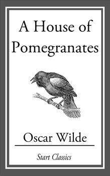 house pomegranates oscar wilde ebook Reader