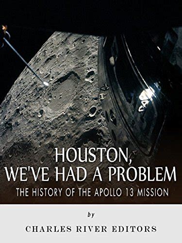 houston weve had a problem the history of the apollo 13 mission Reader