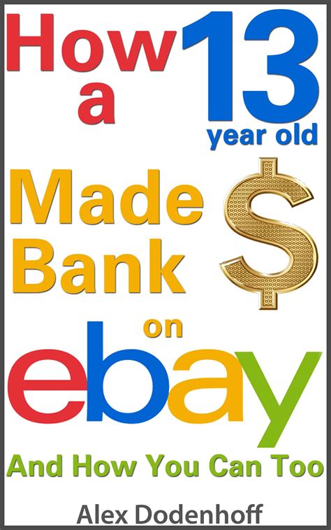 how a 13 year old made bank on ebay and how you can too Epub
