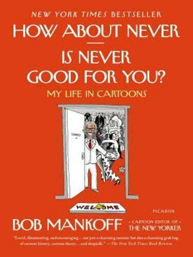 how about never is never good for you my life in cartoons Kindle Editon