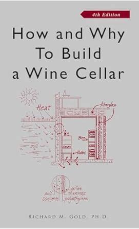 how and why to build a wine cellar fourth edition Kindle Editon