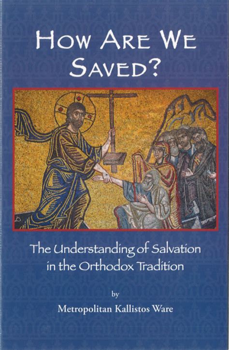 how are we saved? the understanding of salvation in the orthodox tradition Epub