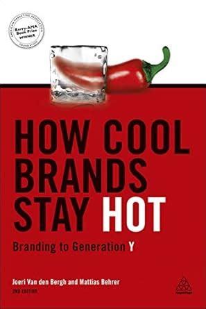 how cool brands stay hot branding to generation y Reader