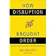 how disruption brought order how disruption brought order Reader