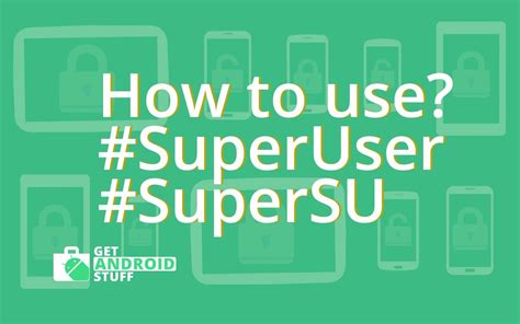 how do i use superuser android Doc