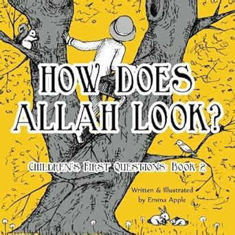 how does allah look? childrens first questions volume 2 Kindle Editon