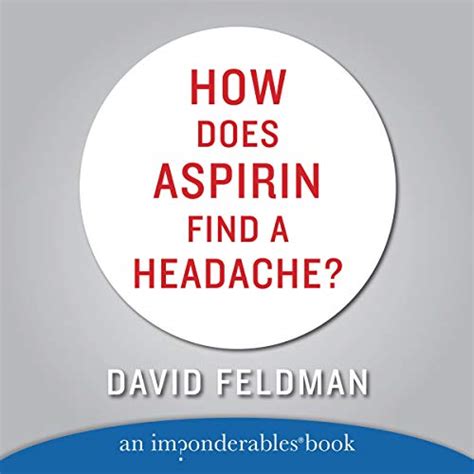 how does aspirin find a headache? imponderables series Epub